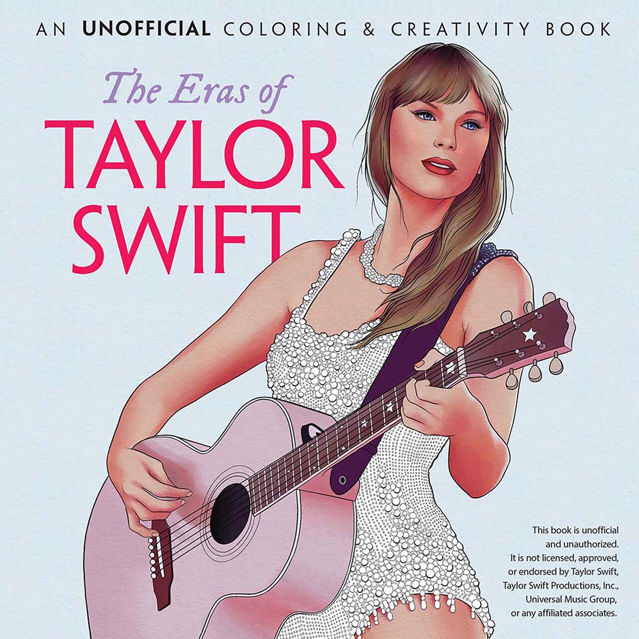 The Eras Of Taylor Swift-Unofficial Coloring And Creativity Book